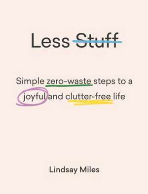 Less Stuff de Lindsay Miles