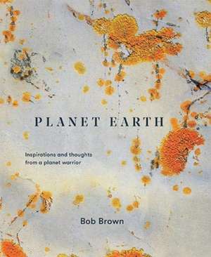 Brown, B: Planet Earth de Bob Brown