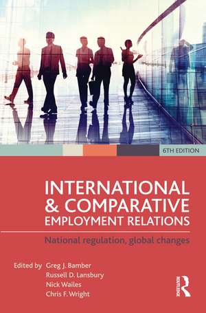 International and Comparative Employment Relations: National regulation, global changes de Greg J Bamber