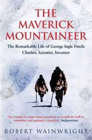 Wainwright, R: Maverick Mountaineer de Robert (Author) Wainwright