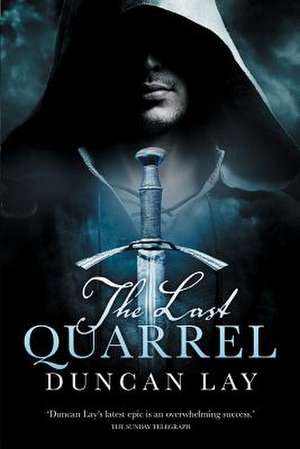 The Last Quarrel (the Complete Edition) de Duncan Lay