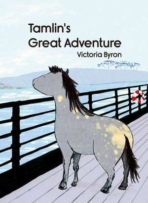 Tamlin's Great Adventure de Victoria Byron