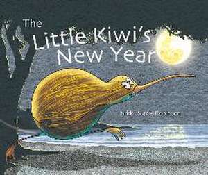 The Little Kiwi's New Year de Nikki Slade Robinson