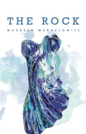The Rock de Maureen Mendelowitz