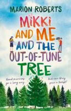 Mikki and Me and the Out-Of-Tune Tree de Marion Roberts