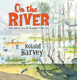 On the River de Roland Harvey