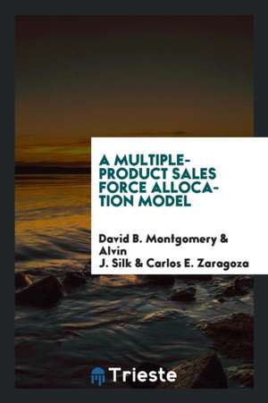 A Multiple-Product Sales Force Allocation Model de David B. Montgomery