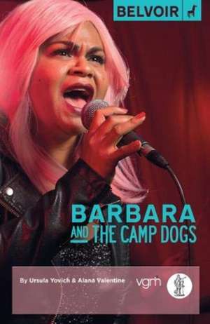 Barbara and the Camp Dogs de Alana Valentine