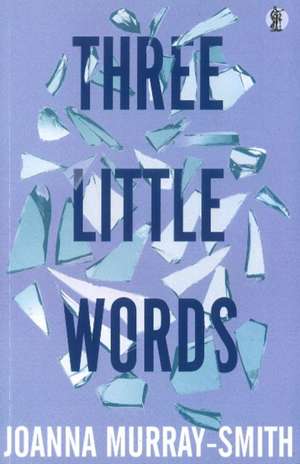 Three Little Words de Joanna Murray-Smith