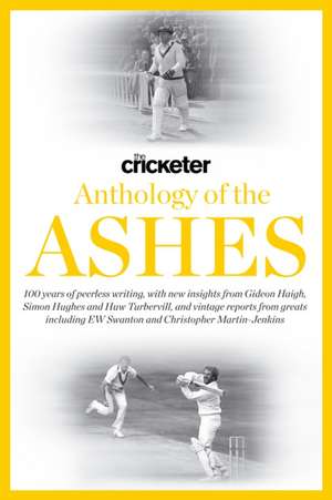 The Cricketer Anthology of the Ashes de Huw Turbervill