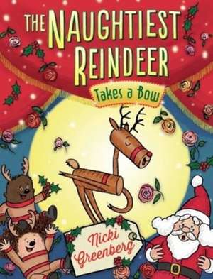 The Naughtiest Reindeer Takes a Bow