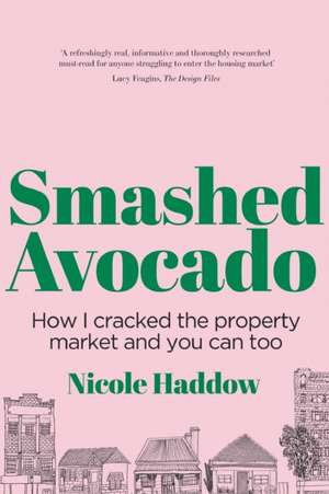 Smashed Avocado de Nicole Haddow