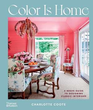 Color Is Home de Charlotte Coote