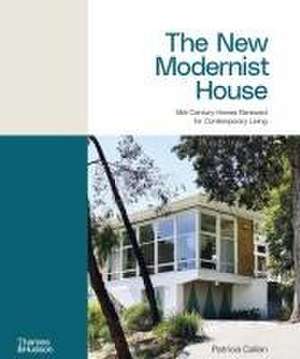 The New Modernist House de Patricia Callan