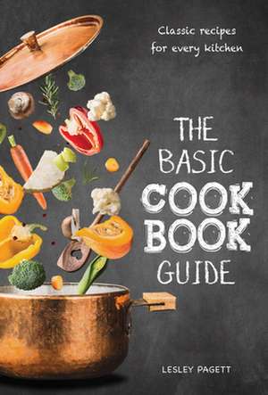 The Basic Cookbook Guide de Lesley Pagett