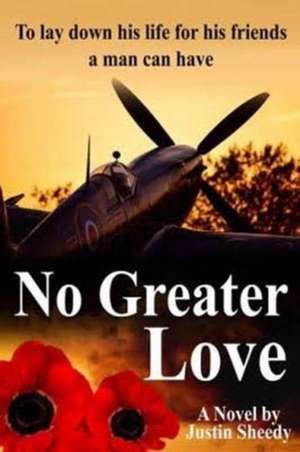 No Greater Love de Justin Sheedy