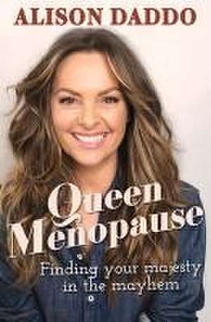 Queen Menopause de Alison Daddo