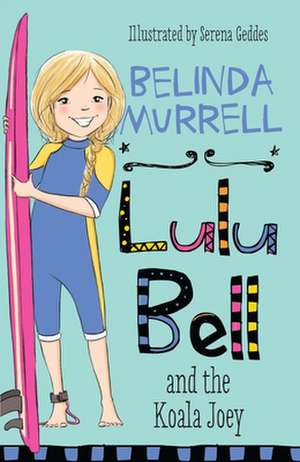 Lulu Bell and the Koala Joey: Volume 11 de Belinda Murrell