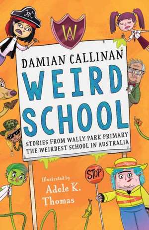 Weird School de Damian Callinan