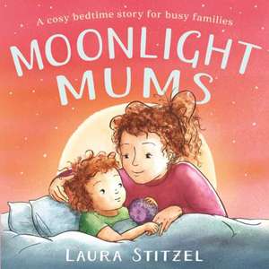 Moonlight Mums de Laura Stitzel