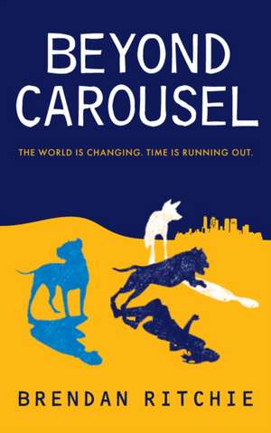 Beyond Carousel de Brendan Ritchie