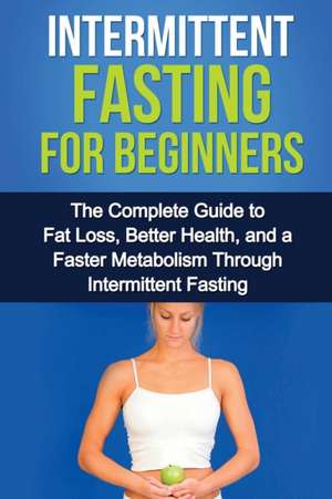 Intermittent Fasting For Beginners de David Remington