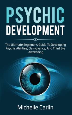 Psychic Development de Michelle Carlin