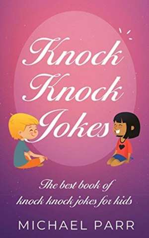 Knock Knock Jokes de Michael Parr