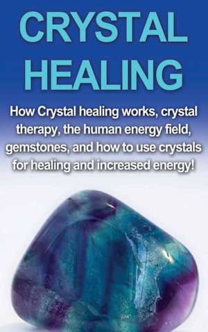 Crystal Healing de Amber Rainey