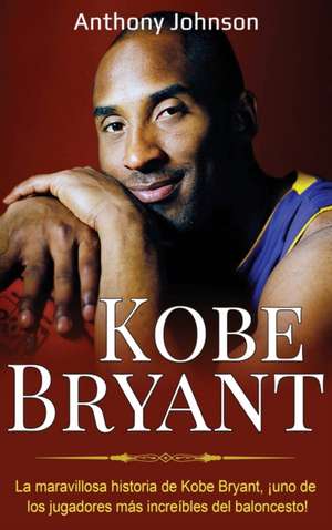 Kobe Bryant de Anthony Johnson