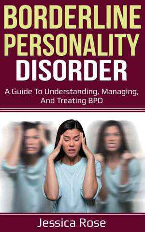 Borderline Personality Disorder de Jessica Rose