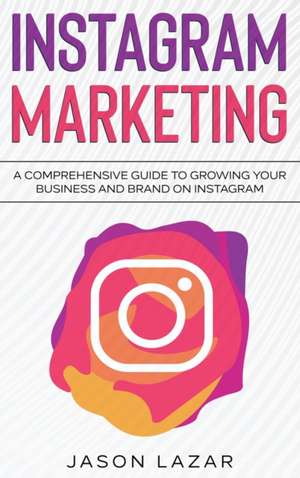 Instagram Marketing de Jason Lazar