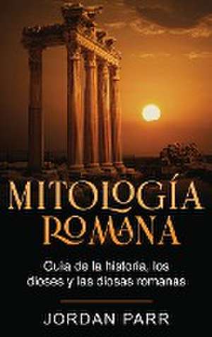 Mitología romana de Jordan Parr