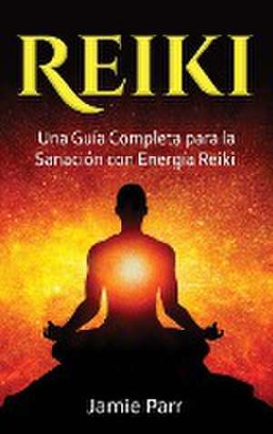 Reiki de Jamie Parr