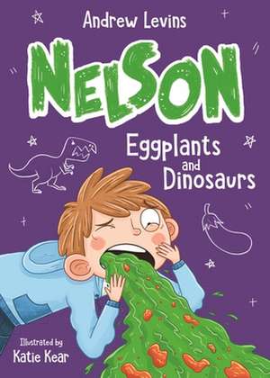 Eggplants and Dinosaurs: Volume 3 de Andrew Levins