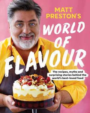 Matt Preston's World of Flavour de Matt Preston