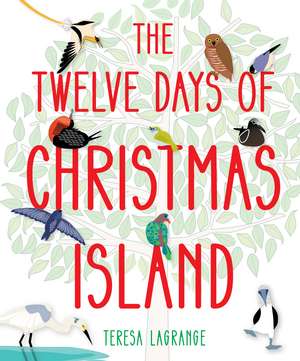 The Twelve Days of Christmas Island de Teresa Lagrange