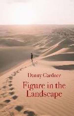 Figure in the Landscape de Danny Gardner