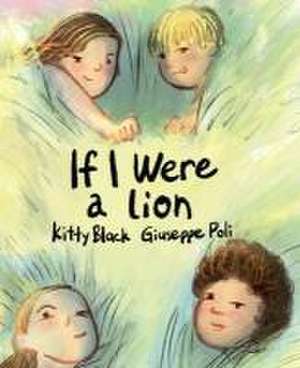 If I Were a Lion de Kitty Black