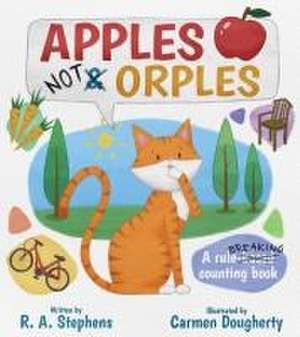 Apples Not Orples de R A Stephens