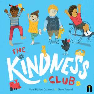 The Kindness Club de Kate Bullen-Casanova