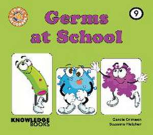 Germs at School de Carole Crimeen