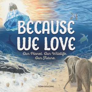 Because We Love de Fiona Goulding