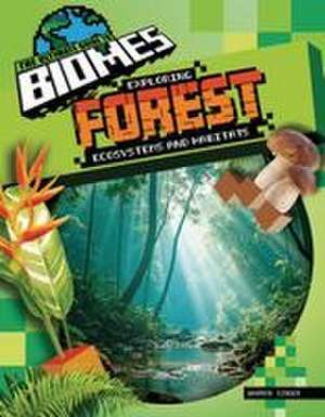 Exploring Forest Ecosystems and Habitats de Warren Singer