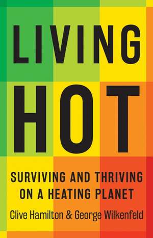 Living Hot de Clive Hamilton