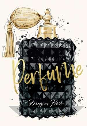 Megan Hess: Perfume de Megan Hess