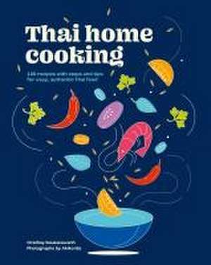 Thai Home Cooking de Orathay Souksisavanh