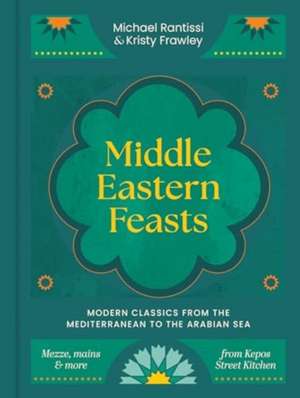 Middle Eastern Feasts de Michael Rantissi