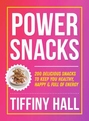 Power Snacks de Tiffiny Hall