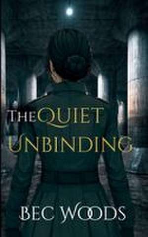 The Quiet Unbinding de Bec Woods